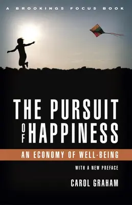 Honba za šťastím: Ekonomika blahobytu - The Pursuit of Happiness: An Economy of Well-Being