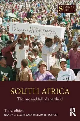 Južná Afrika: Vzostup a pád apartheidu - South Africa: The Rise and Fall of Apartheid