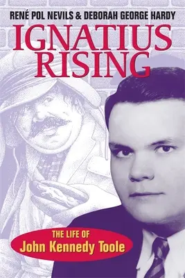 Ignác povstáva: Život Johna Kennedyho Toola - Ignatius Rising: The Life of John Kennedy Toole