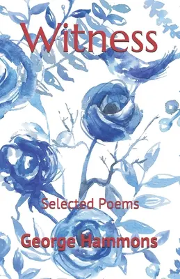 Svedectvo: Vybrané básne - Witness: Selected Poems