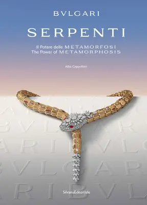 Bulgari: Serpenti: Sila premeny: Serpentium: Séria Serpentium: Sila premeny - Bulgari: Serpenti: The Power of Metamorphosis