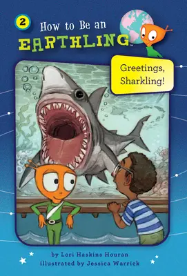 Zdravím ťa, Sharkling! (Kniha 2) - Greetings, Sharkling! (Book 2)