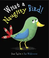 Aký nezbedný vták - What a Naughty Bird