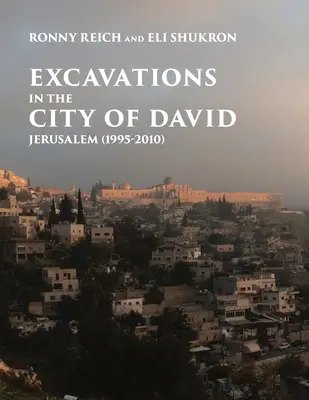 Vykopávky v Dávidovom meste v Jeruzaleme (1995-2010) - Excavations in the City of David, Jerusalem (1995-2010)