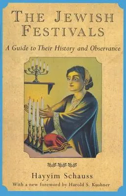 Židovské sviatky: Od ich histórie a slávenia - The Jewish Festivals: A Guide to Their History and Observance