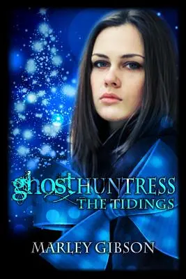 Lovkyňa duchov: Pátranie po stopách, 1. diel: The Tidings (Zvesť) - Ghost Huntress: The Tidings