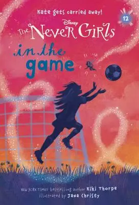 Nikdy dievčatá #12: V hre (Disney: Nikdy dievčatá) - Never Girls #12: In the Game (Disney: The Never Girls)