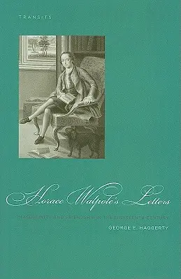 Listy Horacia Walpola: Mužskosť a priateľstvo v osemnástom storočí - Horace Walpole's Letters: Masculinity and Friendship in the Eighteenth Century