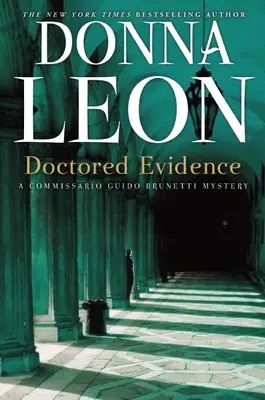Sfalšované dôkazy: Záhada komisára Guida Brunettiho - Doctored Evidence: A Commissario Guido Brunetti Mystery