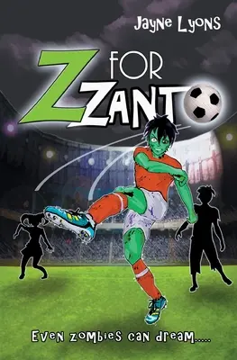 Z ako Zanto: Dokonca aj zombie môžu snívať - Z for Zanto: Even zombies can dream