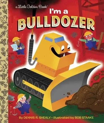 Som buldozér - I'm a Bulldozer