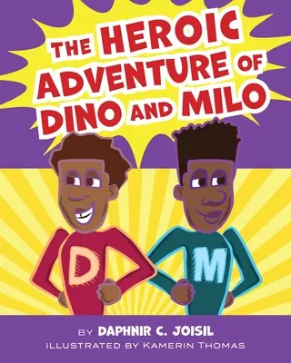 Hrdinské dobrodružstvo Dina a Mila - The Heroic Adventure of Dino and Milo