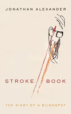 Úderná kniha: Denník slepca - Stroke Book: The Diary of a Blindspot