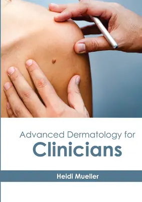 Pokročilá dermatológia pre lekárov - Advanced Dermatology for Clinicians