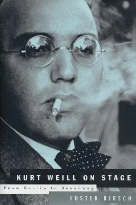 Kurt Weill na javisku: Od Berlína po Broadway - Kurt Weill on Stage: From Berlin to Broadway
