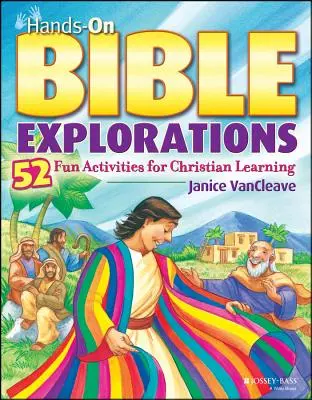 Praktické skúmanie Biblie: 52 zábavných aktivít pre kresťanské učenie - Hands-On Bible Explorations: 52 Fun Activities for Christian Learning