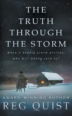 Pravda cez búrku: Súčasný kresťanský western - The Truth Through The Storm: A Contemporary Christian Western
