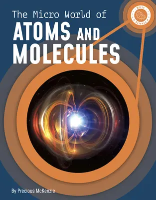 Mikrosvet atómov a molekúl - The Micro World of Atoms and Molecules