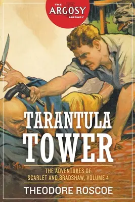 Tarantulová veža: Dobrodružstvá Scarlet a Bradshawa, 4. diel - Tarantula Tower: The Adventures of Scarlet and Bradshaw, Volume 4