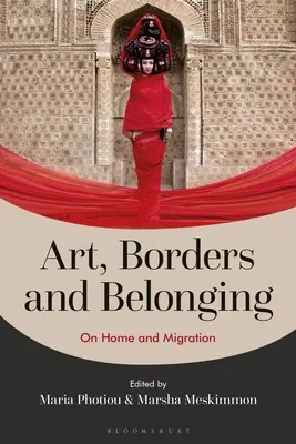 Umenie, hranice a príslušnosť: O domove a migrácii - Art, Borders and Belonging: On Home and Migration