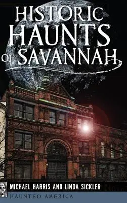 Historické strašidlá Savannah - Historic Haunts of Savannah