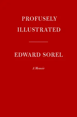 Bohato ilustrované: Spomienky - Profusely Illustrated: A Memoir