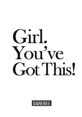 Dievča. You've Got This!: Kompletný sprievodca domácim cvičením a fitness pre ženy každého veku a úrovne kondície. - Girl. You've Got This!: The complete home workouts and fitness guide for women of any age and fitness level.