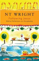 Nasledovanie Ježiša - biblické úvahy o učeníctve - Following Jesus - Biblical Reflections On Discipleship