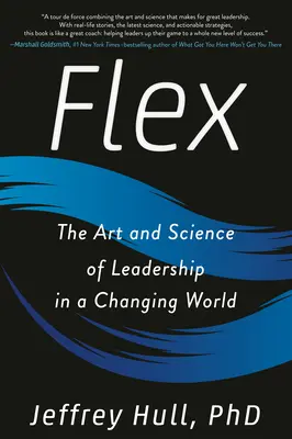 Flex: Umenie a veda vedenia v meniacom sa svete - Flex: The Art and Science of Leadership in a Changing World