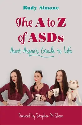 Od A do Z o Asds: Sprievodca životom tety Aspie - The A to Z of Asds: Aunt Aspie's Guide to Life