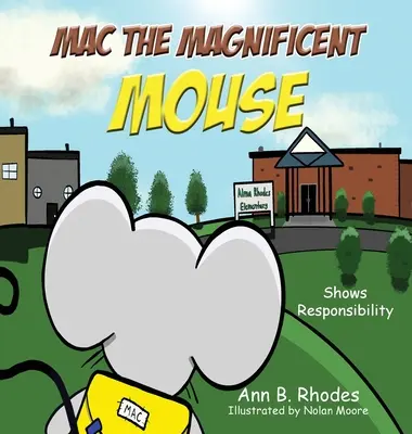 Mac the Magnificent Mouse: Prejavuje zodpovednosť - Mac the Magnificent Mouse: Shows Responsibility