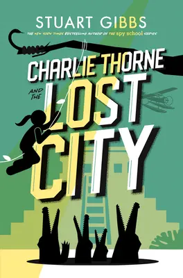 Charlie Thorne a stratené mesto - Charlie Thorne and the Lost City