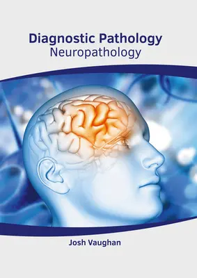 Diagnostická patológia: Neuropatológia - Diagnostic Pathology: Neuropathology