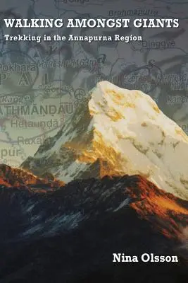 Kráčanie medzi obrami: Treking v oblasti Annapurny - Walking Amongst Giants: Trekking in the Annapurna Region