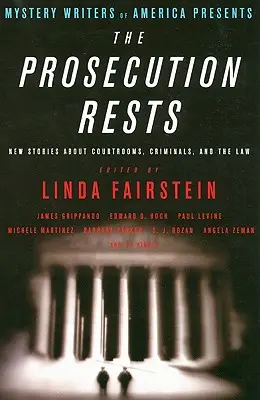 Mystery Writers of America presents the Prosecution Rests (Obžaloba odpočíva): Nové príbehy o súdnych sieňach, zločincoch a práve - Mystery Writers of America Presents the Prosecution Rests: New Stories about Courtrooms, Criminals, and the Law