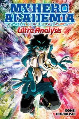 My Hero Academia: Oficiálny sprievodca postavami - My Hero Academia: Ultra Analysis--The Official Character Guide