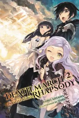 Pochod smrti do rapsódie paralelného sveta, 2. zväzok - Death March to the Parallel World Rhapsody, Volume 2