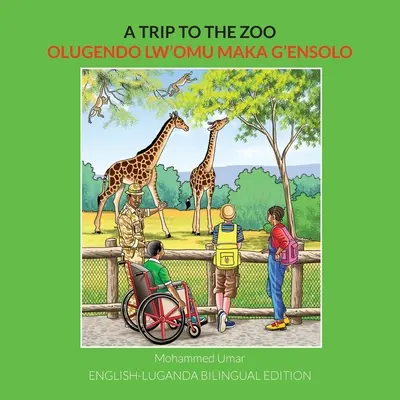 Výlet do ZOO: Dvojjazyčné anglicko-kugandské vydanie - A Trip to the Zoo: English-Luganda Bilingual Edition