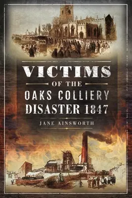 Obete havárie v kolkárni Oaks 1847 - Victims of the Oaks Colliery Disaster 1847