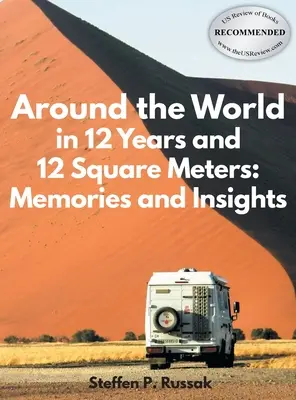 Cesta okolo sveta za 12 rokov a 12 metrov štvorcových: Spomienky a postrehy - Around the World in 12 Years and 12 Square Meters: Memories and Insights