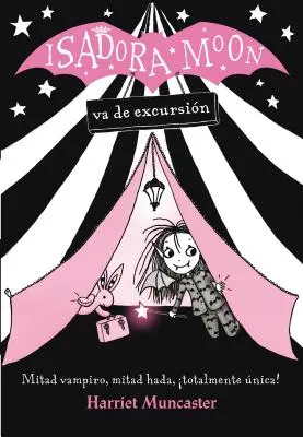Isadora Moon Va de Excursin / Isadora Moon ide na výlet (Isadora Moon, kniha 2) - Isadora Moon Va de Excursin / Isadora Moon Goes Camping (Isadora Moon, Book 2)