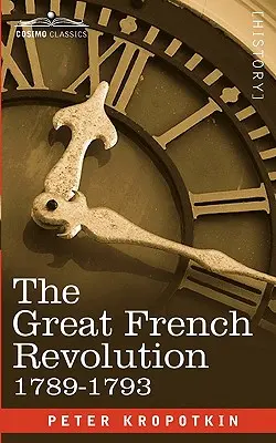 Veľká francúzska revolúcia 1789 - 1793 - The Great French Revolution, 1789-1793