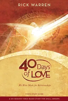 Sprievodca štúdiom 40 dní lásky: Boli sme stvorení pre vzťahy - 40 Days of Love Study Guide: We Were Made for Relationships