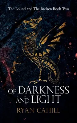 Z temnoty a svetla: Epické fantasy dobrodružstvo - Of Darkness and Light: An Epic Fantasy Adventure