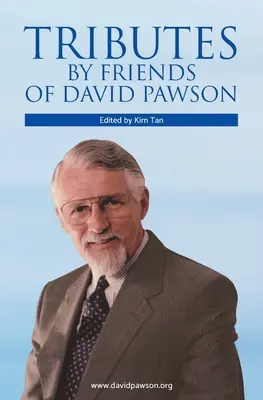 Pocta od priateľov Davida Pawsona - Tributes by Friends of David Pawson