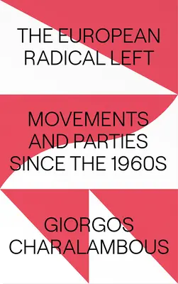 Európska radikálna ľavica: hnutia a strany od 60. rokov 20. storočia - The European Radical Left: Movements and Parties Since the 1960s