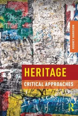 Dedičstvo: Kritické prístupy - Heritage: Critical Approaches