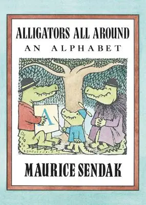 Aligátori všade naokolo Stolová kniha: Aligátori: Abeceda - kniha pre všetkých Aligátori: Abeceda pre všetkých - Alligators All Around Board Book: An Alphabet