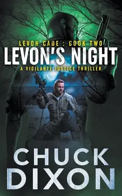 Levonova noc: - Levon's Night: A Vigilante Justice Thriller