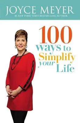100 spôsobov, ako si zjednodušiť život - 100 Ways to Simplify Your Life